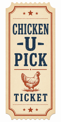 Ticket for Chicken-U-Pick